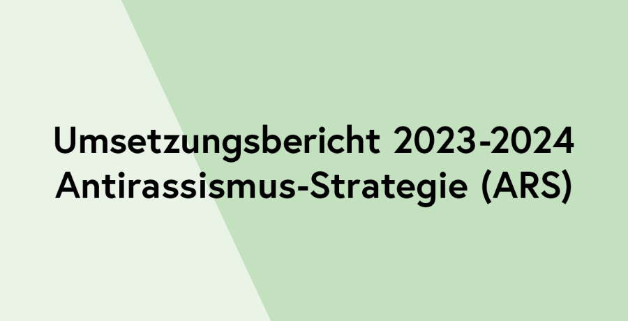 Umsetzungsbericht 2023 - 2024 Antirassismus-Strategie